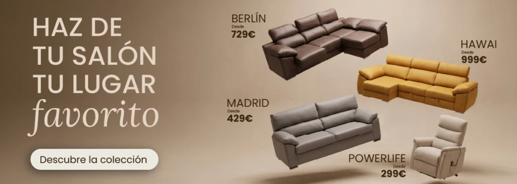 Haz de tu salón tu lugar favorito - Descubre nuestros sofás y sillones en promoción